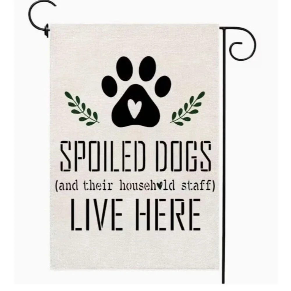 Garden Flag 12x18in Double sided Burlap Spoiled Dogs Live Here